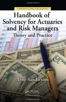 Handbook of Solvency for Actuaries and Risk Managers: Theory and Practice (Chapman & Hall  Crc Finance Series)