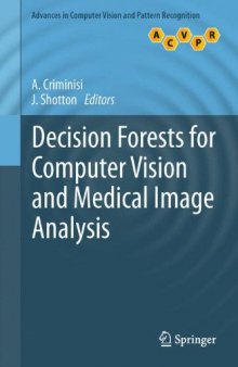 Decision forests for computer vision and medical image analysis