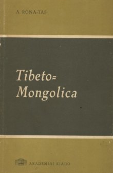 Tibeto-Mongolica : the Tibetan loanwords of Monguor and the development of the archaic Tibetan dialects