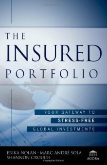 The Insured Portfolio: Your Gateway to Stress-Free Global Investments (Agora Series)