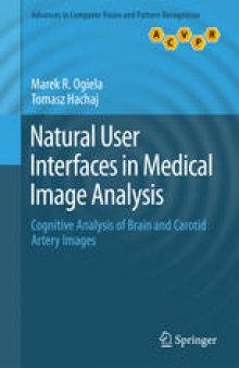 Natural User Interfaces in Medical Image Analysis: Cognitive Analysis of Brain and Carotid Artery Images