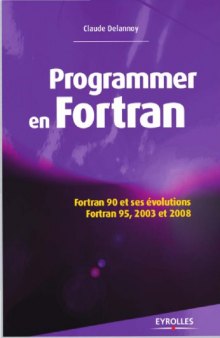 Programmer en Fortran : Fortran 90 et ses évolutions, Fortran 95, 2003 et 2008