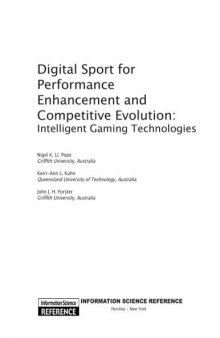 Digital sport for performance enhancement and competitive evolution : intelligent gaming technologies