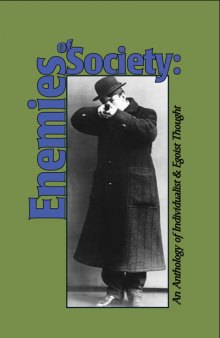 Enemies of Society: An Anthology of Individualist & Egoist Thought