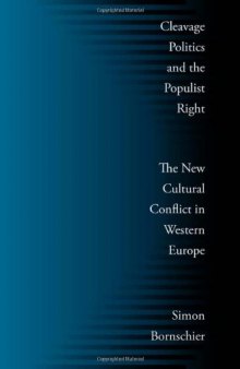 Cleavage Politics and the Populist Right: The New Cultural Conflict in Western Europe