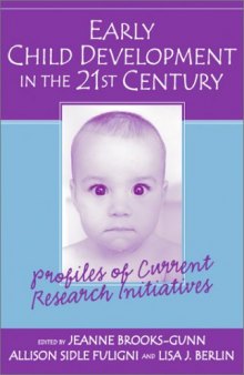 Early Child Development in the 21st Century: Profiles of Current Research Initiatives