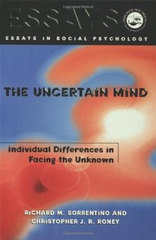 The Uncertain Mind: Individual Differences in Facing the Unknown