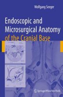 Endoscopic and Microsurgical Anatomy of the Cranial Base