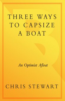 Three Ways to Capsize a Boat: An Optimist Afloat