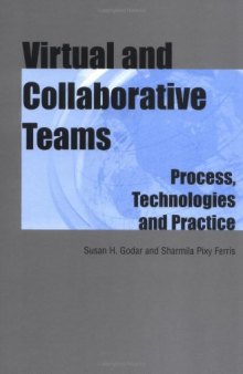 Virtual and collaborative teams: process, technologies and practice
