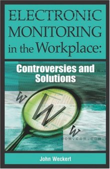 Electronic Monitoring in the Workplace: Controversies and Solutions