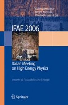IFAE 2006: Incontri di Fisica delle Alte Energie Italian Meeting on High Energy Physics