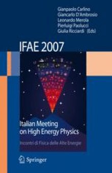 IFAE 2007: Incontri di Fisica delle Alte Energie Italian Meeting on High Energy Physics Napoli, 11–13 April 2007