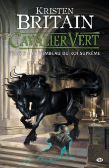 Cavalier Vert, tome 3 : Le Tombeau du roi-suprême