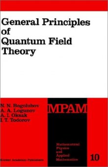 General Principles of Quantum Field Theory (Mathematical Physics and Applied Mathematics)