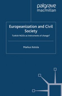 Europeanization and Civil Society: Turkish NGOs as instruments of change?