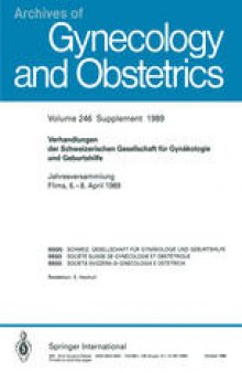 Verhandlungen der Schweizerischen Gesellschaft für Gynäkologie und Geburtshilfe: Jahresversammlung Flims, 6.–8. April 1989