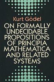 On formally undecidable propositions of Principia mathematica and related systems