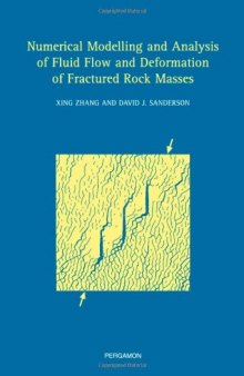 Numerical Modelling and Analysis of Fluid Flow and Deformation of Fractured Rock Masses, First Edition