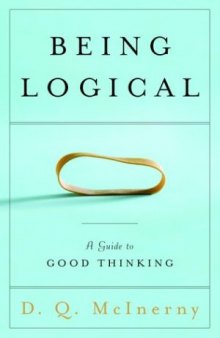 Being Logical: A Guide to Good Thinking