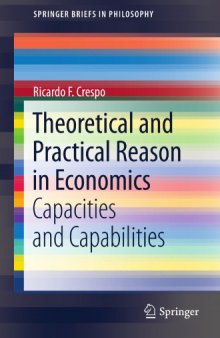 Theoretical and practical reason in economics : capacities and capabilities