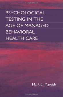 Psychological Testing in the Age of Managed Behavioral Health Care  