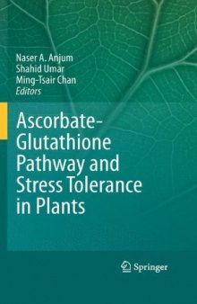 Ascorbate-Glutathione Pathway and Stress Tolerance in Plants