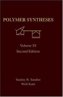 Polymer Synthesis, Volume 3, Second Edition (Organic Chemistry, a Series of Monographs)