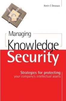 Managing Knowledge Security: Strategies for Protecting Your Company's Intellectual Assets