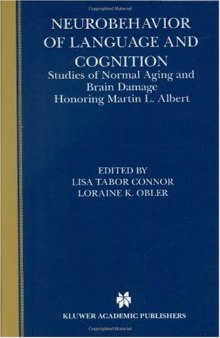 Neurobehavior of language and cognition: studies of normal aging and brain damage : honoring Martin L. Albert