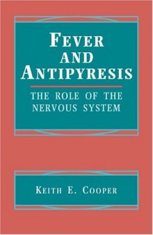 Fever and Antipyresis: the Role of the Nervous System