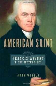 American Saint: Francis Asbury and the Methodists