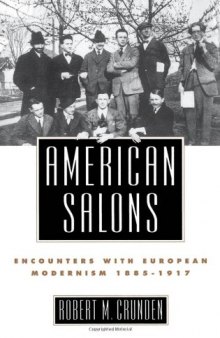 American Salons: Encounters with European Modernism, 1885-1917