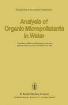 Analysis of Organic Micropollutants in Water: Proceedings of the Second European Symposium held in Killarney (Ireland), November 17–19,1981