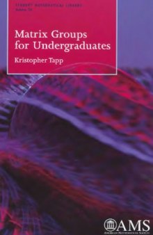 Matrix Groups for Undergraduates (Student Mathematical Library, Vol. 29)