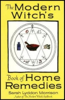 The Modern Witch's Book of Home Remedies  
