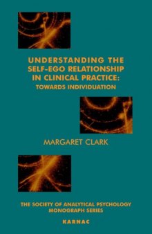 Understanding the self-ego relationship in clinical practice : towards individuation
