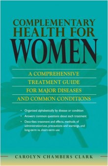 Complementary Health for Women: A Comprehensive Treatment Guide for Major Diseases and Common Conditions