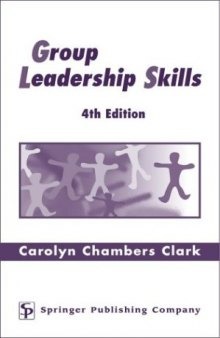 Group Leadership Skills: 4th Edition (Springer Series on the Teaching of Nursing)