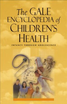 Gale Encyclopedia of Children's Health: Infancy Through Adolescence 2nd Edition