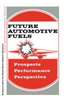 Future Automotive Fuels: • Prospects • Performance • Perspective