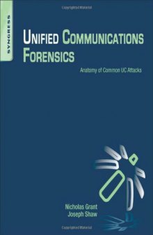 Unified Communications Forensics. Anatomy of Common UC Attacks