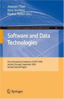 Software and Data Technologies: First International Conference, ICSOFT 2006, Setúbal, Portugal, September 11-14, 2006, Revised Selected Papers (Communications in Computer and Information Science)