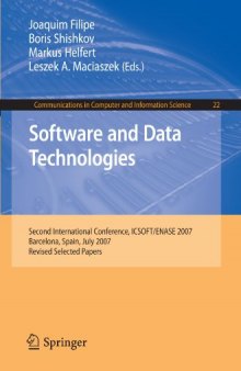 Software and Data Technologies: Second International Conference, ICSOFT ENASE 2007, Barcelona, Spain, July 22-25, 2007, Revised Selected Papers (Communications in Computer and Information Science)