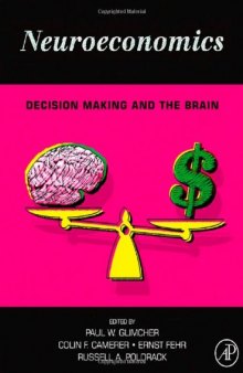 Neuroeconomics: Decision Making and the Brain