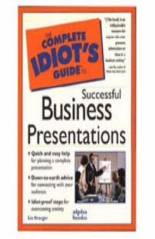 The Complete Idiot's Guide to Successful Business Presentation