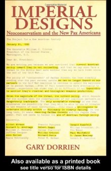 Imperial Designs: Neoconservatism and the New Pax Americana