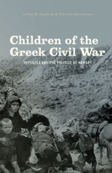 Children of the Greek Civil War: Refugees and the Politics of Memory  