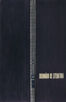 Dicionário de Literatura Portuguesa, Brasileira, Galega, Estilística Literária (Volume 1, A-E)