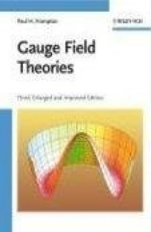 Gauge Field Theories (Third, Enlarged and Improved Edition)  